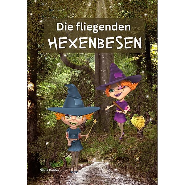 Die fliegenden Hexenbesen, Silvia Kaufer