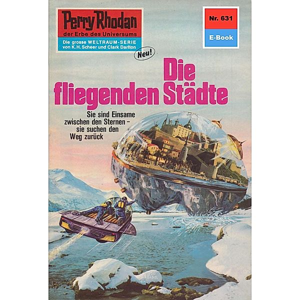 Die fliegenden Städte (Heftroman) / Perry Rhodan-Zyklus Das kosmische Schachspiel Bd.631, Hans Kneifel