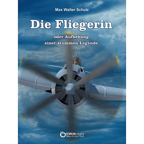 Die Fliegerin oder Aufhebung einer stummen Legende, Max Walter Schulz