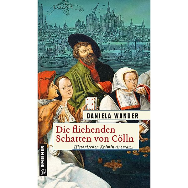 Die fliehenden Schatten von Cölln / Die fliehenden Schatten Bd.1, Daniela Wander