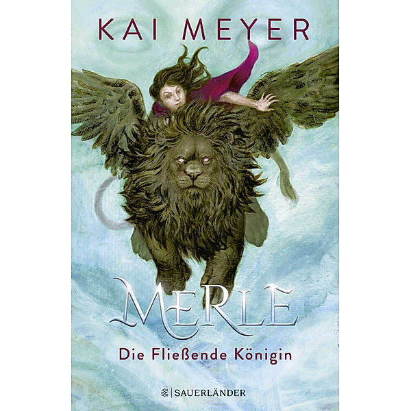 Die Fliessende Königin / Merle-Zyklus Bd.1, Kai Meyer