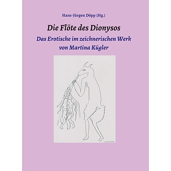 Die Flöte des Dionysos, Hans-Jürgen Döpp, Martina Kügler, Bernd Mattheus, Wolfgang Kuhl, Wolfgang Rothe