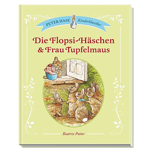 Die Flopsi-Häschen & Frau Tupfelmaus, Beatrix Potter