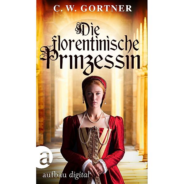 Die florentinische Prinzessin, C. W. Gortner