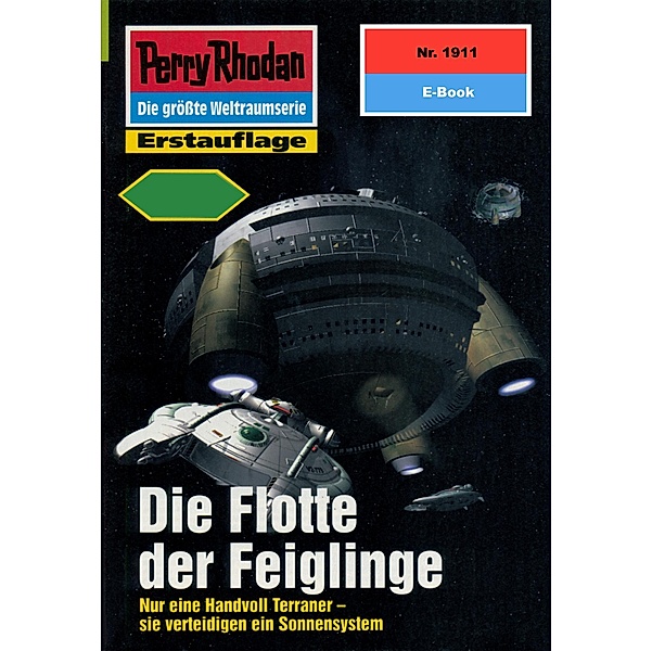 Die Flotte der Feiglinge (Heftroman) / Perry Rhodan-Zyklus Der Sechste Bote Bd.1911, H. G. Francis