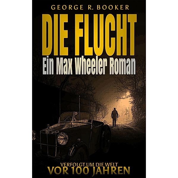 Die Flucht, George R. Booker