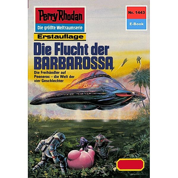 Die Flucht der BARBAROSSA (Heftroman) / Perry Rhodan-Zyklus Die Cantaro Bd.1443, Arndt Ellmer