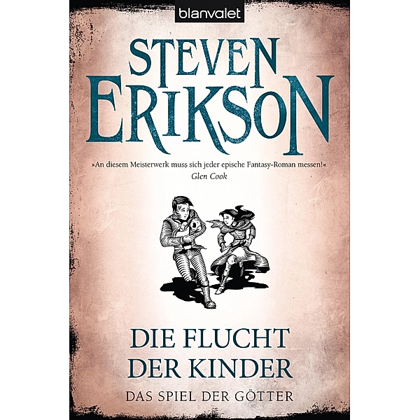 Die Flucht der Kinder / Das Spiel der Götter Bd.16, Steven Erikson