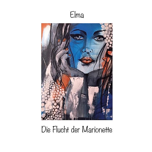 Die Flucht der Marionette / myMorawa von Dataform Media GmbH, Elma Cancelliere