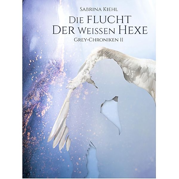 Die Flucht der weißen Hexe, Sabrina Kiehl