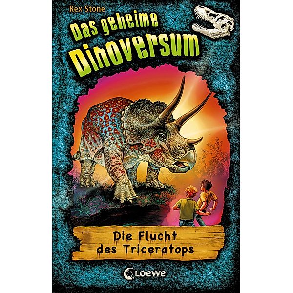 Die Flucht des Triceratops / Das geheime Dinoversum Bd.2, Rex Stone