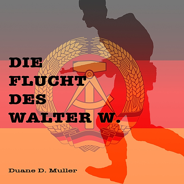 Die Flucht des Walter W., Duane D. Muller