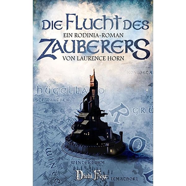 Die Flucht des Zauberers / Rodinia Bd.2, Laurence Horn