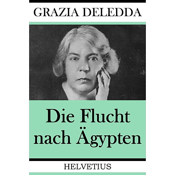 Die Flucht nach Ägypten, Grazia Deledda