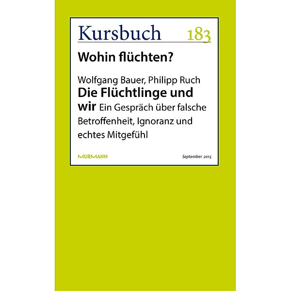 Die Flüchtlinge und wir, Wolfgang Bauer, Philipp Ruch