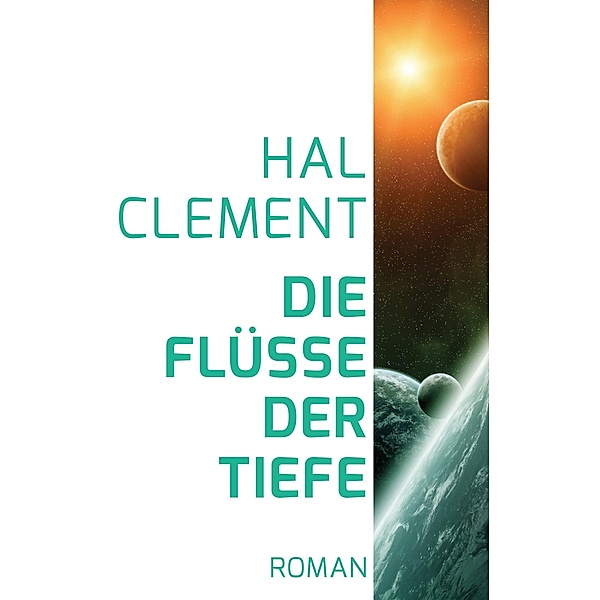 Die Flüsse der Tiefe, Hal Clement