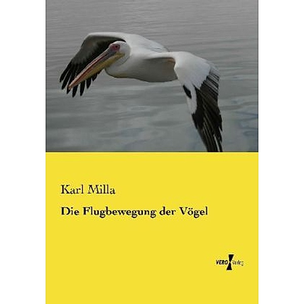 Die Flugbewegung der Vögel, Karl Milla
