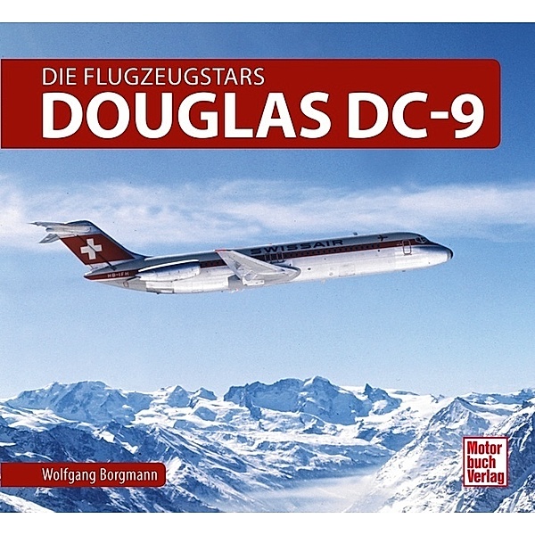 Die Flugzeugstars / Douglas DC-9, Wolfgang Borgmann