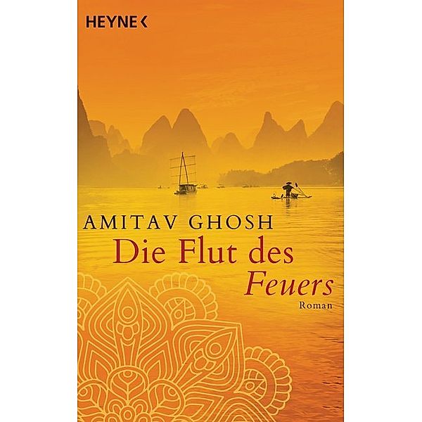 Die Flut des Feuers / Ibis Trilogie Bd.3, Amitav Ghosh