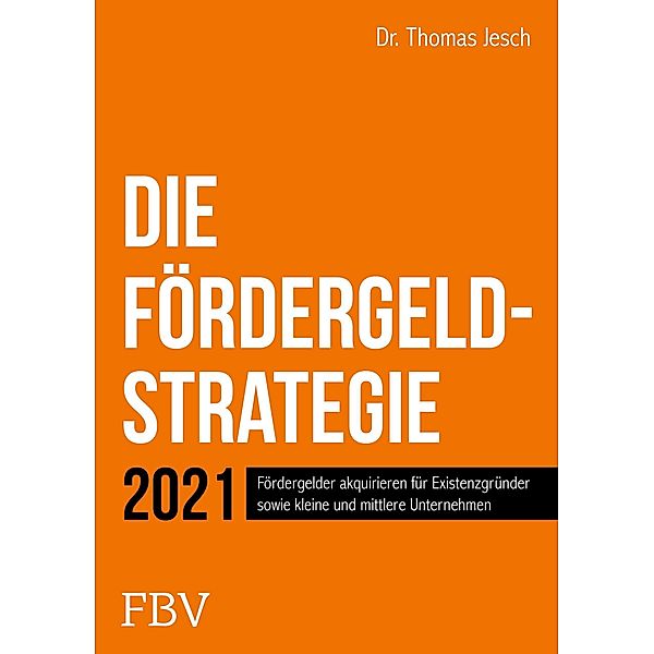 Die Fördergeld-Strategie, Thomas Jesch