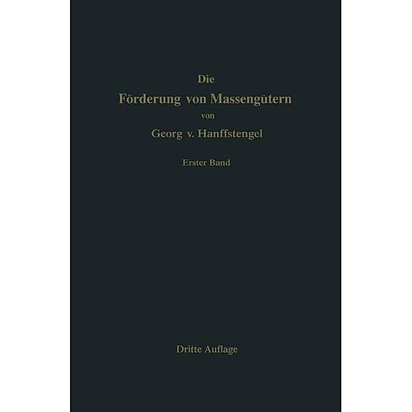 Die Förderung von Massengütern, Georg von Hanffstengel