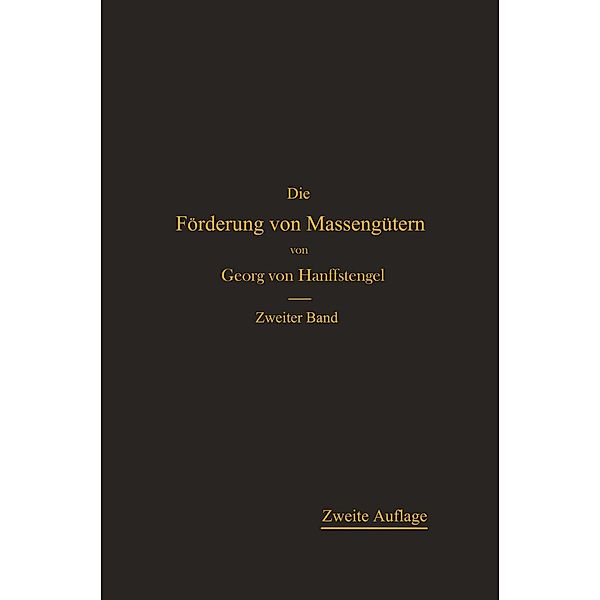Die Förderung von Massengütern, Georg von Hanffstengel