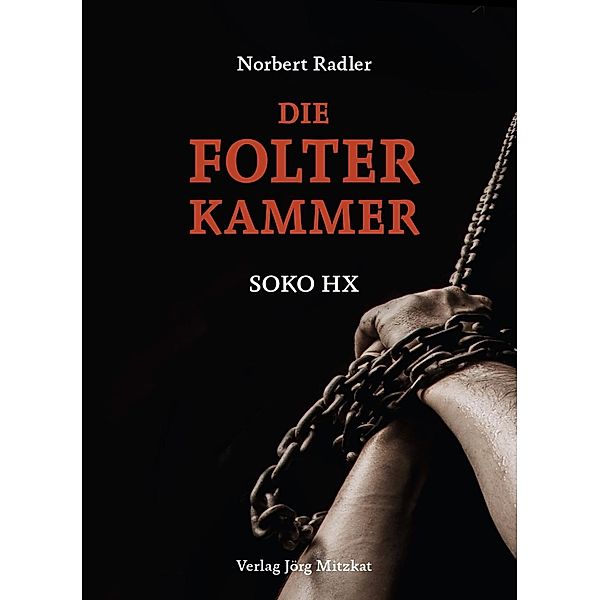 Die Folterkammer, Norbert Radler