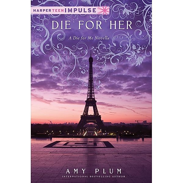 Die for Her / Die for Me Novella Bd.1, Amy Plum