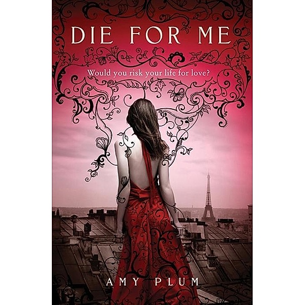 Die for Me / Die for Me Bd.1, Amy Plum