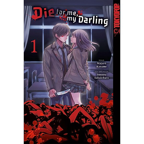 Die for me, my darling, Band 01 / Die for me, my darling Bd.1, Majuro Kaname