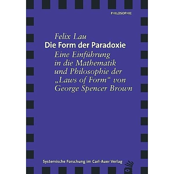 Die Form der Paradoxie, Felix Lau