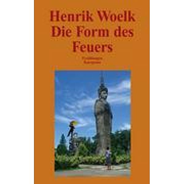 Die Form des Feuers, Henrik Woelk