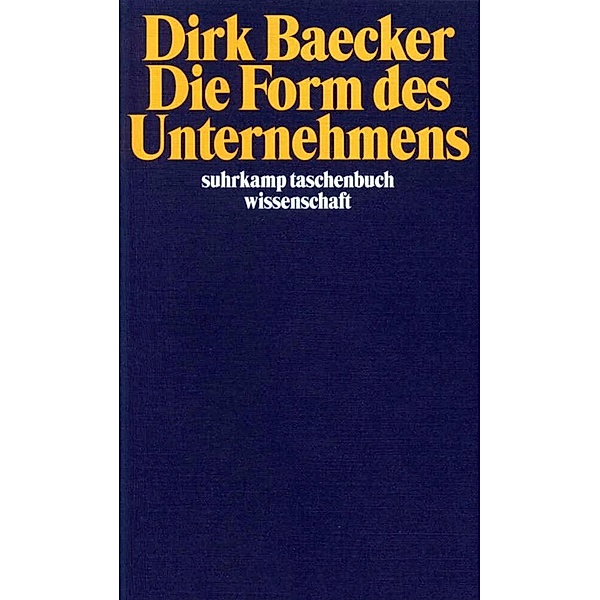 Die Form des Unternehmens, Dirk Baecker