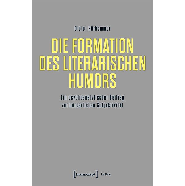 Die Formation des literarischen Humors / Lettre, Dieter Hörhammer