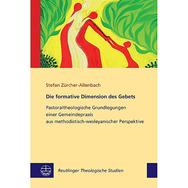 Die formative Dimension des Gebets / Reutlinger Theologische Studien (RTS) Bd.9, Stefan Zürcher-Allenbach