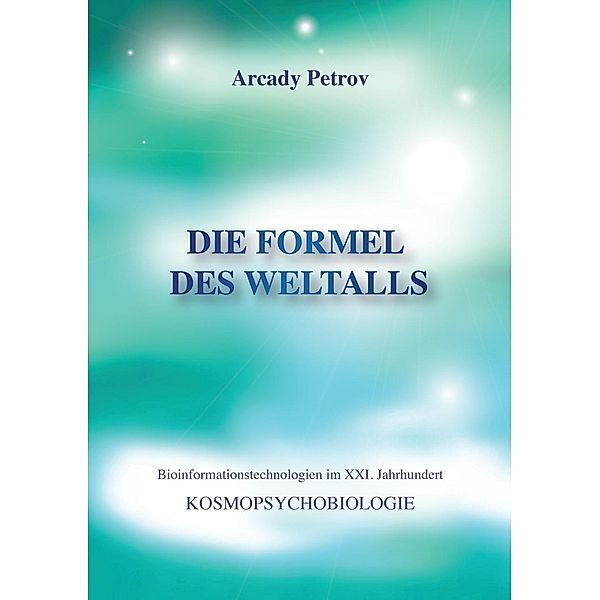 Die Formel des Weltalls, Arcady Petrov