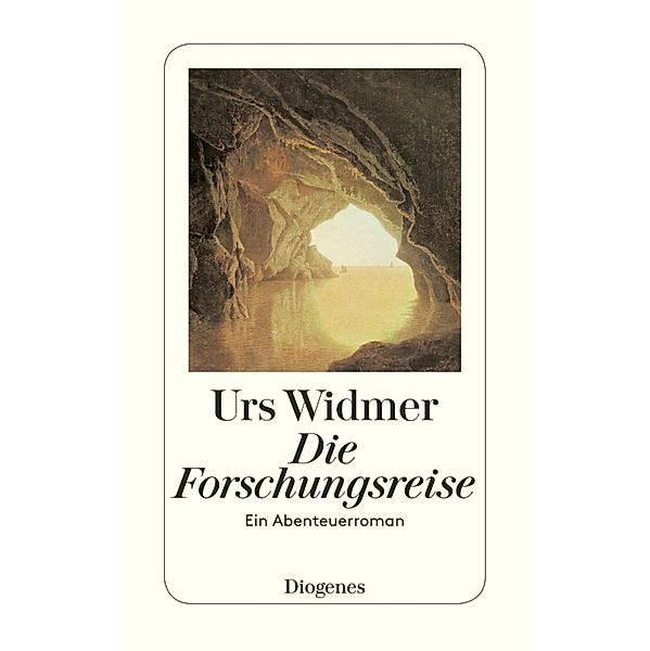 Die Forschungsreise / Diogenes Taschenbücher, Urs Widmer