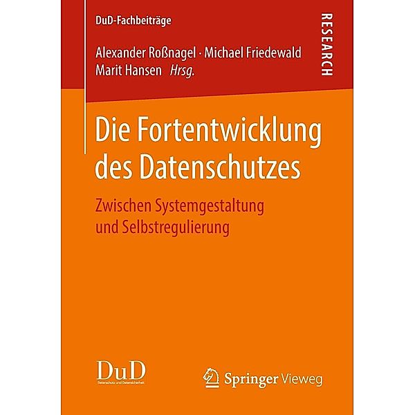 Die Fortentwicklung des Datenschutzes / DuD-Fachbeiträge