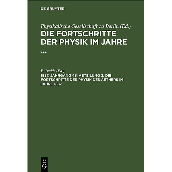 Die Fortschritte der Physik des Aethers im Jahre 1887