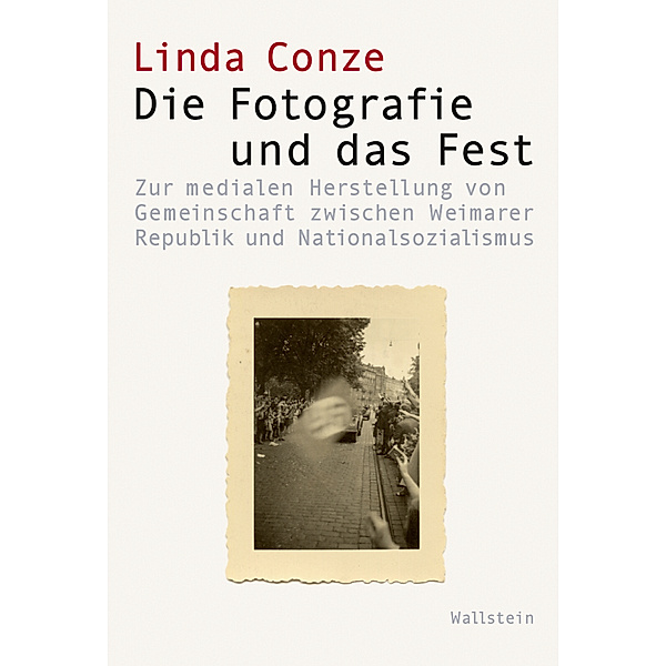 Die Fotografie und das Fest, Linda Marie Conze