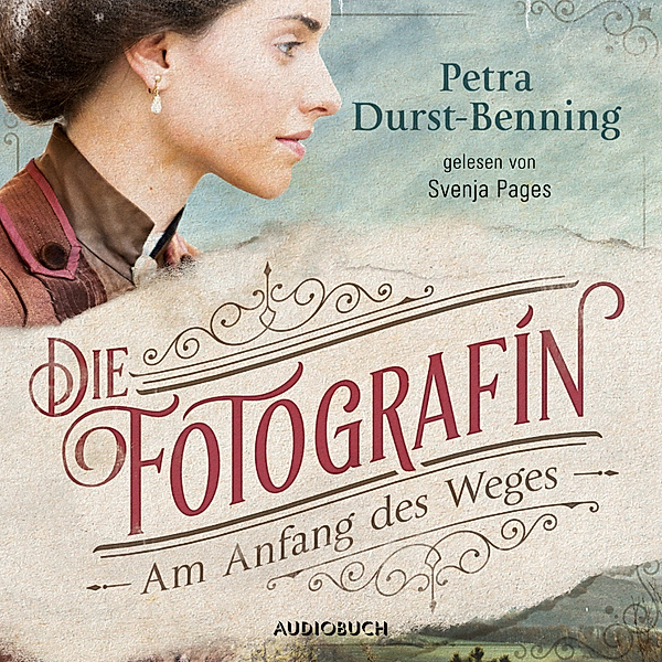 Die Fotografin - 1 - Am Anfang des Weges, Petra Durst-Benning