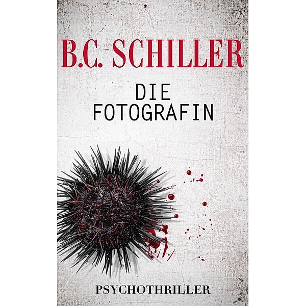 Die Fotografin, B. C. Schiller