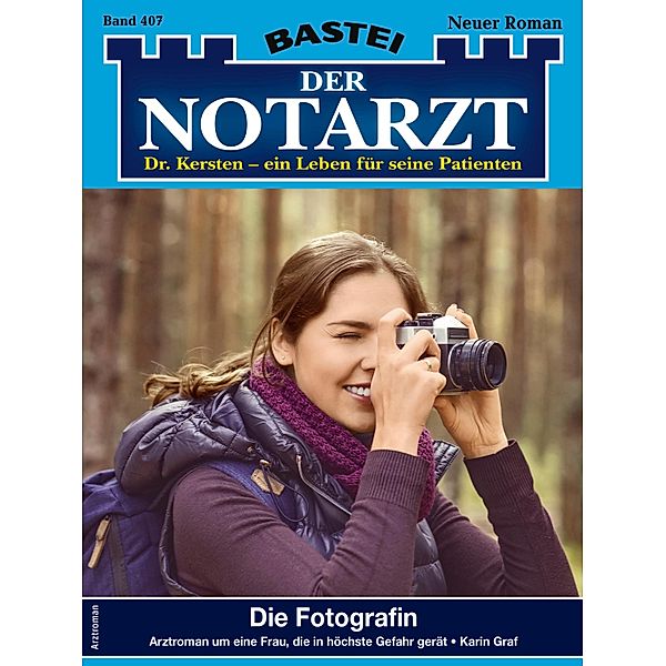 Die Fotografin / Der Notarzt Bd.407, Karin Graf