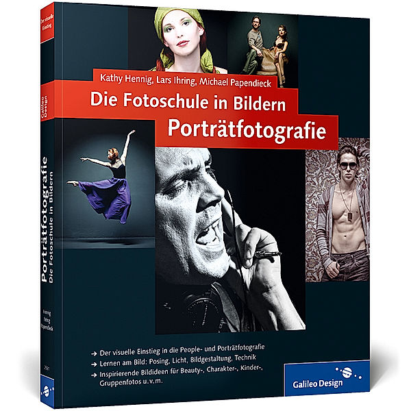 Die Fotoschule in Bildern. Porträtfotografie, Kathy Hennig, Lars Ihring, Michael Papendieck