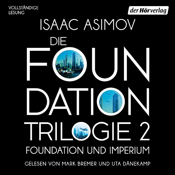 Die Foundation-Saga als Hörbuch - 2 - Foundation und Imperium, Isaac Asimov
