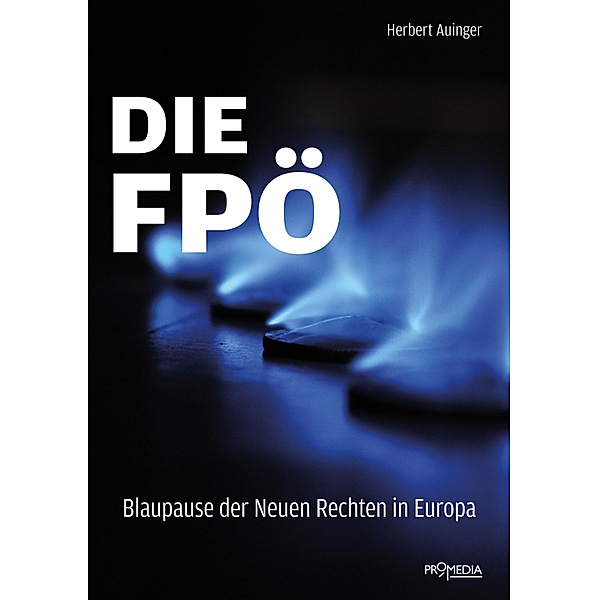 Die FPÖ - Blaupause der Neuen Rechten in Europa, Herbert Auinger