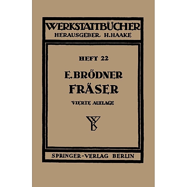Die Fräser / Werkstattbücher Bd.22, Ernst Brödner