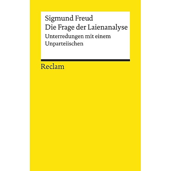 Die Frage der Laienanalyse / Reclams Universal-Bibliothek, Sigmund Freud