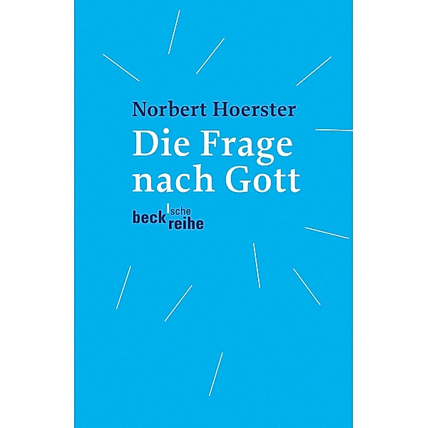 Die Frage nach Gott / Beck'sche Reihe Bd.1635, Norbert Hoerster