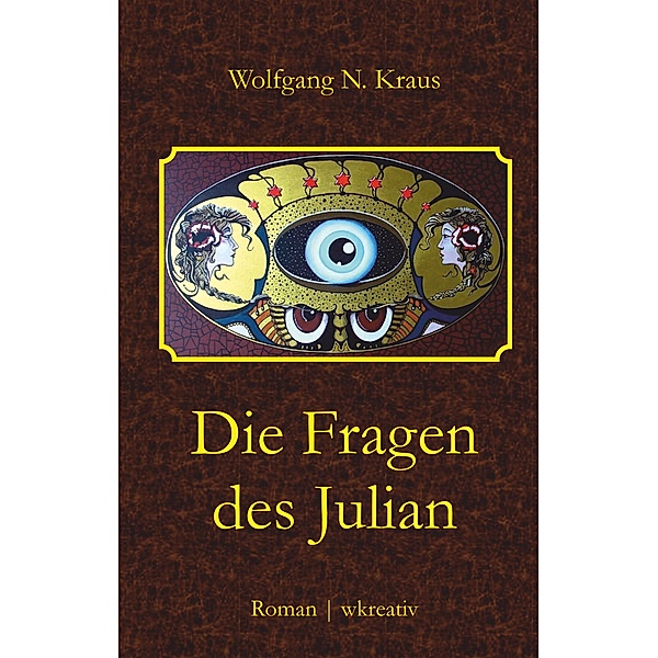 Die Fragen des Julian, Wolfgang N. Kraus